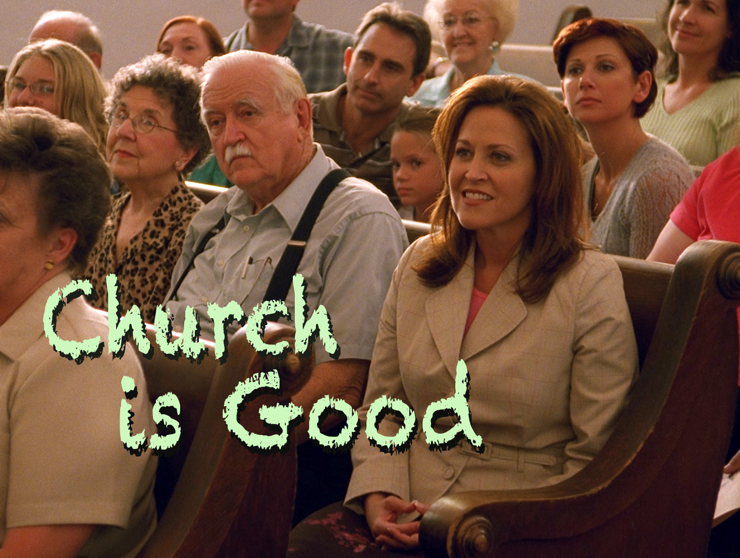 Church is Good