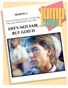 JUMP START (Single Lesson): EDGE 3A - Life’s Not Fair, But God Is (Study Guide)