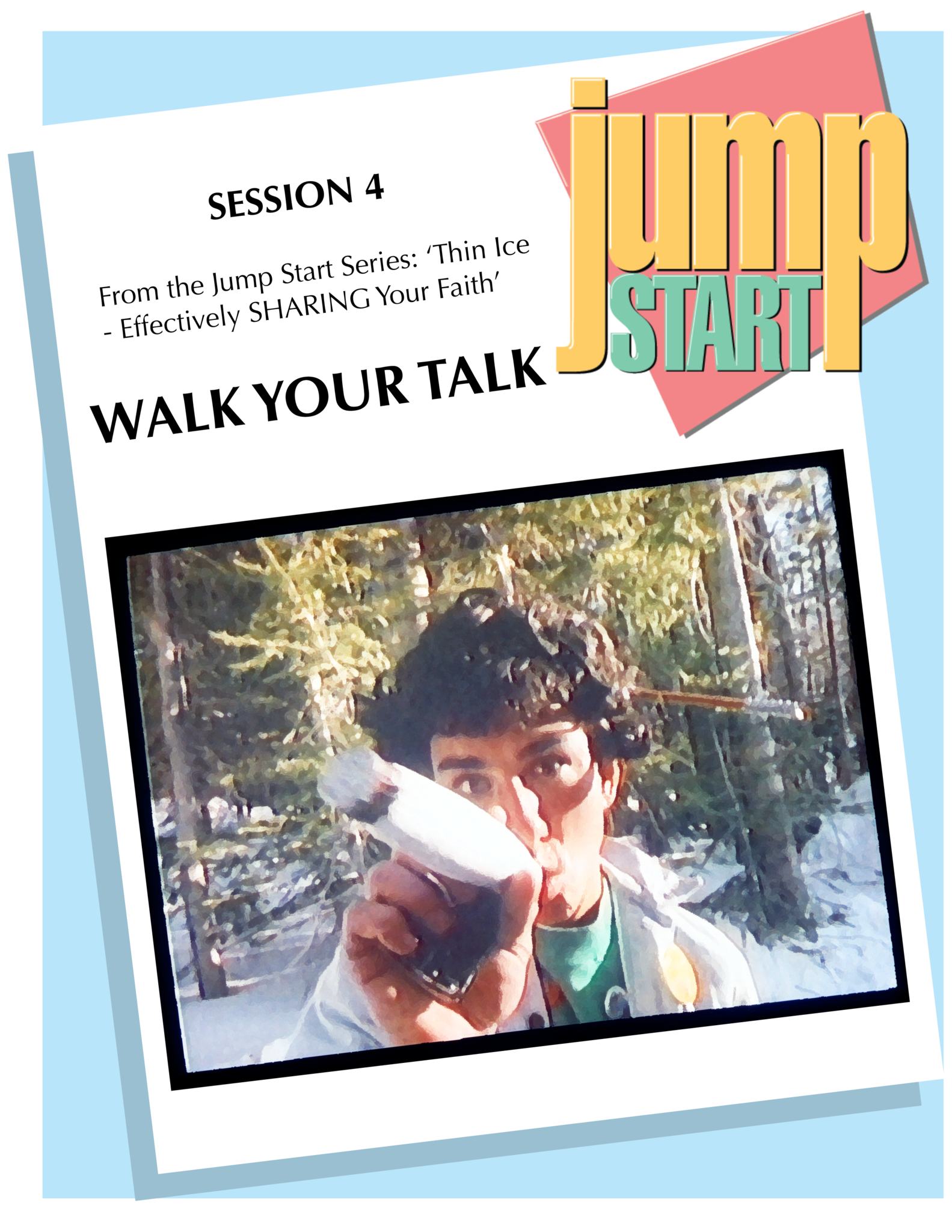 JUMP START (Single Lesson): ICE 4A - Walk Your Talk (Study Guide)