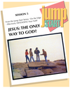 JUMP START (Single Lesson): EDGE 5A - Jesus: The Only Way to God (Study Guide)