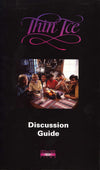 THIN ICE Discussion Guide Booklet